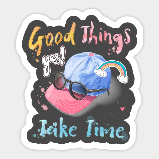 Good Things quote Sticker by Choulous79